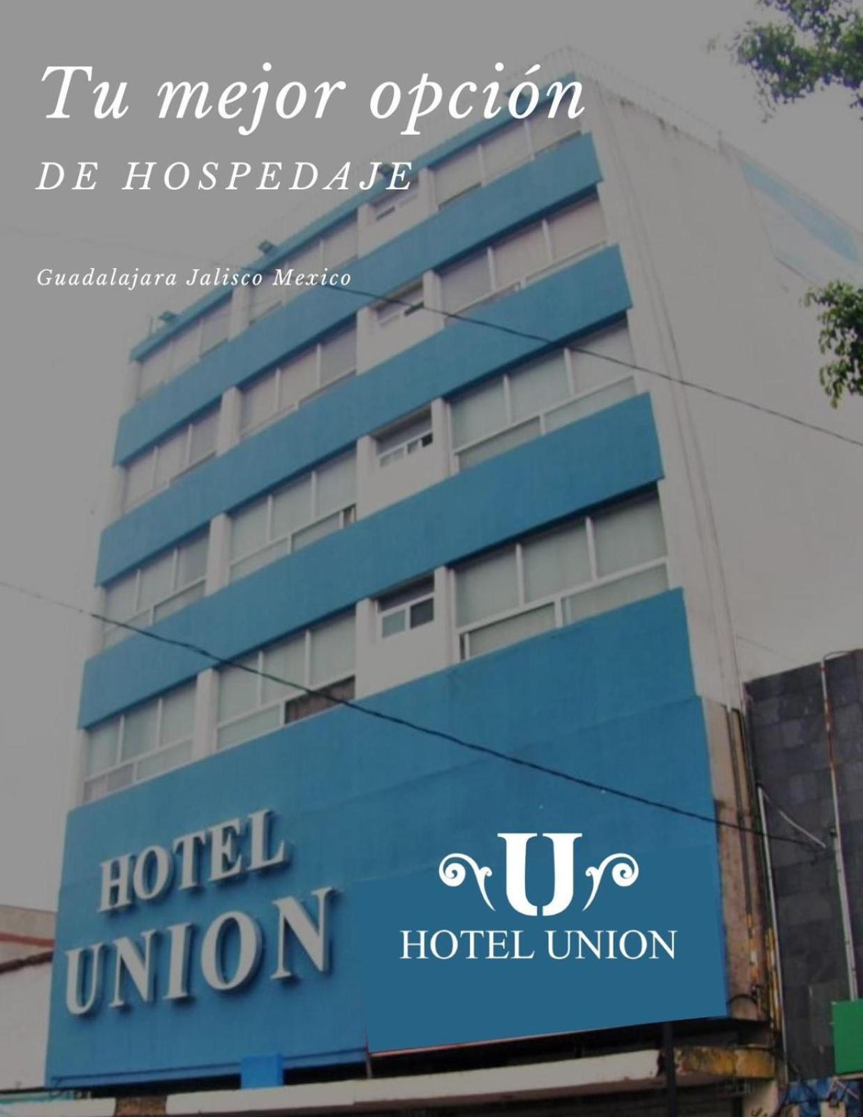 Hotel Union กัวดาลาฮารา ภายนอก รูปภาพ